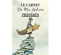 Le Carnet de Mes Lectures Préférés: Journal pour écrire toutes les notes de vos lectures de livres. Cahier à remplir après une lecture de livre. ... et carnet de lecture college | 100 fiches