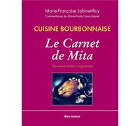 Le carnet de mita Cuisine bourbonnaise - Marie-Françoise Jabinet-Roy - Bleu Autour - broché - Guide