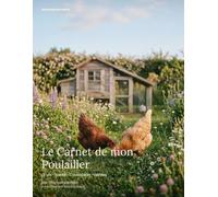Le Carnet de mon Poulailler: Œufs · Santé · Couvaison · Ventes