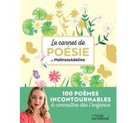 Le carnet de poésie de MaitressAdeline 100 poèmes incontournables à connaître dès l'enfance - MaitressAdeline - Marabout - cartonné - Scolaire / Universitaire