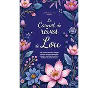 Le Carnet de rêves de Lou: Un journal intime créatif
