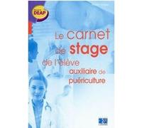 Le carnet de stage de l'élève auxiliaire de puériculture