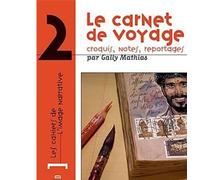 Le Carnet de Voyage Atelier BD n°2 - Gally Mathias - L'iconograf Atelier Bd - broché - Bande dessinée
