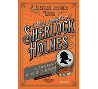 Le Carnet D'enquêtes De Sherlock Holmes - 10 Grandes Énigmes Inextricables À Résoudre