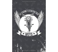 Le carnet d'entretien de ma moto: 100 pages à remplir pour tenir à jours vos travaux de maintenance sur votre bécane | format 14x21.5 cm | Couverture Souple | Papier crème