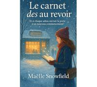 Le carnet des au revoir: Et si chaque adieu ouvrait la porte à un nouveau commencement ?