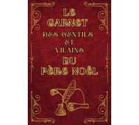 LE CARNET DES GENTILS ET VILAINS DU PÈRE NOËL: Suivi des bonnes et mauvaises actions tout au long de l'année