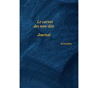Le carnet des non-dits: Le journal