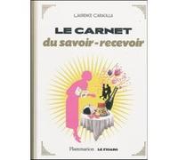 Laurence Caracalla – Le Carnet du savoir recevoir – Flammarion