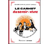 Le Carnet du savoir-vivre - Laurence Caracalla - Flammarion - broché - Essai