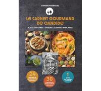 LE CARNET GOURMAND DE CANDIDE: plats -histoires - saveurs culinaires africaines