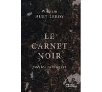 Le Carnet noir - William Huet-Leroy - Hello - broché - Poésie