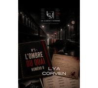 Le Carnet Sombre - Enquête par élimination: N°1 : L'Ombre du quai numéro 9