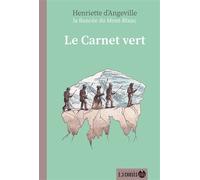 Le Carnet Vert - Henriette d' Angeville - 2-3 Choses Eds - broché - Roman