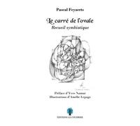 Le Carré de l’ovale: Recueil symbiotique
