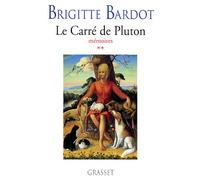 Le carre de pluton Mémoires Tome 2 - Brigitte Bardot - Grasset - broché - Biographie