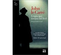 Le Carré, J: L'espia Que Tornava Del Fred (Edició 50 Anivers