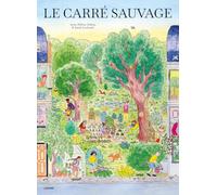 Le carré sauvage - Album - Nature - Ecologie