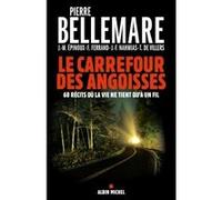 Le Carrefour des angoisses: Soixante récits où la vie ne tient qu'à un fil