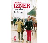 Le carrefour des Ecrasés Tome 3 - Claude Izner - 10/18 - Poche - Roman