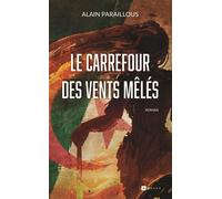 Le carrefour des vents mêlés - Alain Paraillous - Ramsay - broché - Roman