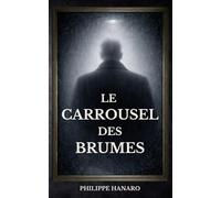 Le Carrousel des Brumes: Un thriller psychologique