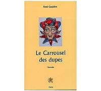 Le Carrousel Des Dupes
