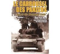 Le Carrousel des panzers Jean-Yves Mary (Auteur), Pascal Kerger (Auteur)