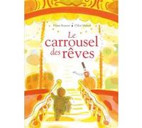Le carrousel des rêves Chloé Malard (Illustration), Elyssa Bejaoui (Auteur)