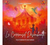 Le Carrousel désenchanté