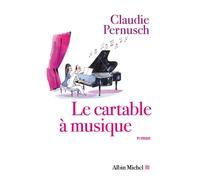 Le Cartable à musique - Claudie Pernusch - Albin Michel - broché - Roman