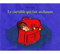 Le cartable qui fait atchoum