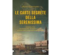 Le carte segrete della Serenissima. Venezia 1753. Un'indagine di Marco Leon, agente dell'Inquisizione di Stato