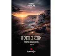 Le Cartel de Bedelin: Tout n’est que conjecture