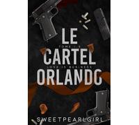 Le Cartel Orlando : Tome 1.5: Love Is Business