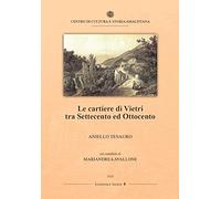 Le cartiere di Vietri tra Settecento ed Ottocento