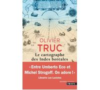 Le Cartographe des Indes boréales - Olivier Truc - Points - Poche - Roman