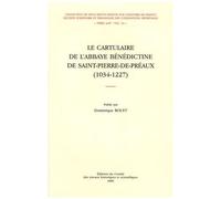Le Cartulaire De L'abbaye Bénédictine De Saint-Pierre-De-Préaux (1034-1227)