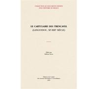 Le cartulaire des Trencavel (Languedoc, XIe-XIIIe siècle) - Hélène Debax - Comite Des Travaux Historiques Etscientifiques - broché - Essai