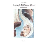 Le cas de William Blake - Louis Gillet - Waknine Marguerite - broché - Beau livre