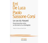 Le Cas Du Hasard - Escarmouches Entre Un Écrivain Et Un Biologiste