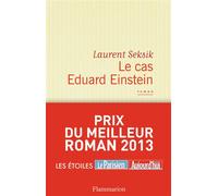 Le Cas Eduard Einstein - Laurent Seksik - Flammarion - broché - Roman