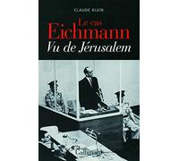 Le Cas Eichmann - Vu De Jérusalem