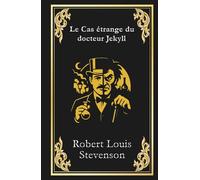 Le Cas étrange du docteur Jekyll: édition collector intégrale