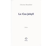 Le Cas Jekyll - Christine Montalbetti - P.o.l. - broché - Théâtre