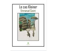 Le cas Kleiner - Emmanuel Cosini - Le Lys Bleu - broché - Roman