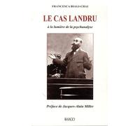 Le cas Landru Francesca Biagi-Chai (Auteur), Jacques-Alain Miller (Auteur)