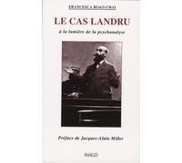Le cas Landru: A la lumière de la psychanalyse