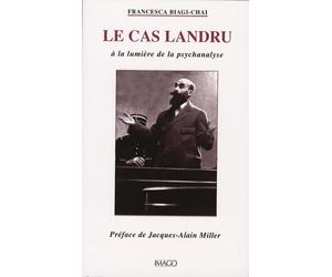 Le cas Landru: A la lumière de la psychanalyse