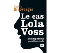 Le Cas Lola Voss - Schizophrénie - Quatrième Étude
